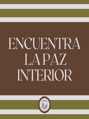 cover image of Encuentra la Paz Interior